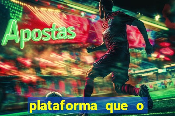 plataforma que o buzeira joga